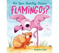Do You Really Know Flamingos? - - Dial Books - ebook (ePub) - Livre