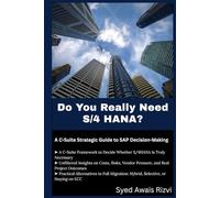 Do You Really Need S/4 HANA?: A C-Suite Strategic Guide to SAP Decision-Making