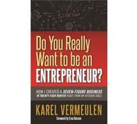 Do You Really Want to be an Entrepreneur by Karel Vermeulen Karel Vermeulen (Auteur)