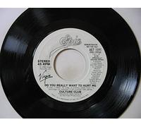 Do You Really Want To Hurt Me / no intro version