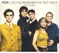 Do You Remenber The First Time ?