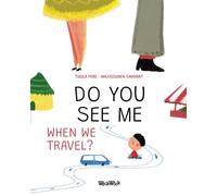 Do You See Me When We Travel?