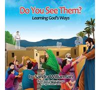 Do You See Them?: Learning God's Ways