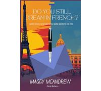 Do You Still Dream in French?: Some loves span decades. Some secrets do too.
