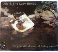 Do You Still Dream Of Being Saved?