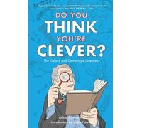 Do You Think You're Clever?: The Oxford and Cambridge Questions