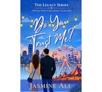 Do You Trust Me?: Phase One: Creating A Legacy