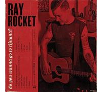 Do You Wanna Go To Tijuana?