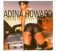 Howard, Adina - Do You Wanna Ride