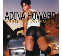 Do You Wanna Ride? by Adina Howard (1995-03-03)