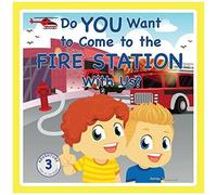Do You Want To Come To The Fire Station With Us?