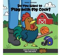 Do You Want to Play with My Cock?