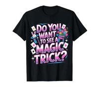 Do You Want to See A Magic Trick - T-Shirt Graphique avec Valeur, Homme, Noir, S