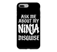 Do You Want to See My Ninja Disguise Costume de Ninja Amusant Coque pour iPhone 7 Plus/8 Plus