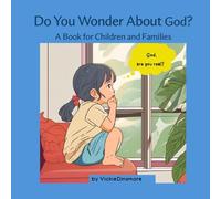 Do You Wonder About God?: A Book for Children and Families