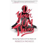 Do Your Om Thing by Rebecca Pacheco Paperback Book Inconnu (Auteur)
