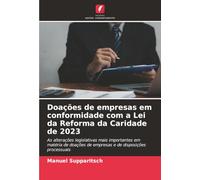 Doações de empresas em conformidade com a Lei da Reforma da Caridade de 2023: As alterações legislativas mais importantes em matéria de doações de empresas e de disposições processuais