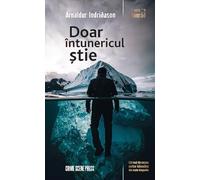 Doar intunericul stie. Seria Konrad Vol.1 - Arnaldur Indridason, Editie in limba romana