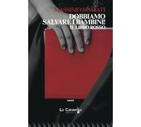 Dobbiamo salvare i bambini! Il libro rosso