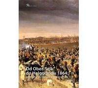 D'Ober-Selk à Heligoland 1864 : les forces armées autrichiennes dans la guerre contre le Danemark