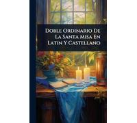 Doble Ordinario De La Santa Misa En Latin Y Castellano