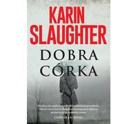 Dobra córka - Karin Slaughter (livre en polonais)