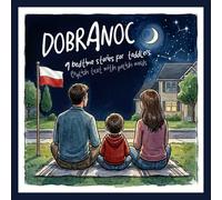 Dobranoc: 9 Bedtime Stories for toddlers. English text with Polish Words.