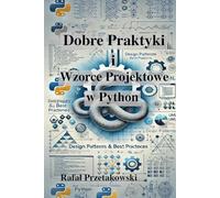 Dobre Praktyki i Wzorce Projektowe w Python