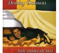 Dobson, Dobby - Hide Under The Bed