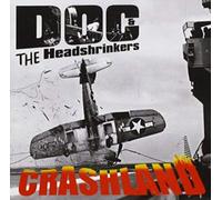 Doc And The Headshrinkers - Crashland