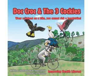 Doc Croc & The 3 Cockies: Wear a helmet on a bike, you cannot risk a headstrike!