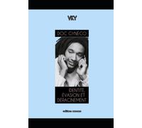 Doc Gynéco Identité, Évasion Et Déracinement