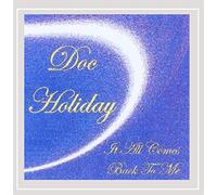 Doc Holiday - It All Comes Back to Me