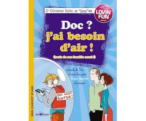 Doc ? J'ai besoin d'air ! (Mais de ma famille aussi !): Conseils du Doc et exos funs pour mieux respirer à la maison
