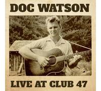 DOC WATSON - Live at Club 47 [Vinyl]