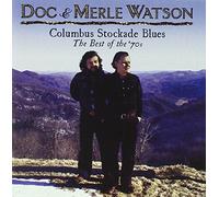 Doc Watson & Merle - Best of The 70s: Columbus Stockade Blues