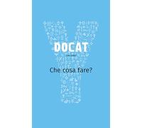 Docat. Che cosa fare? La dottrina sociale della Chiesa