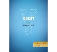 DOCAT Study Guide: What to Do? - The Social Teaching of the Catholic Church NEUF