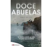 Doce abuelas: La mentira puede ser más verosímil que la verdad