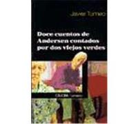 DOCE CUENTOS DE ANDERSEN CONTADOS POR DOS VIEJOS VERDES