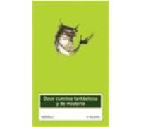 Doce cuentos fantasticos y de misterio/ Twelve Tales of Fantasy and Mystery, Clasicos Hispanicos