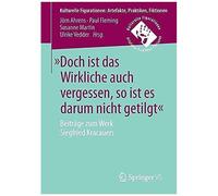 doch Ist Das Wirkliche Auch Vergessen, So Ist Es Darum Nicht Getilgt