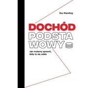 Dochód podstawowy Guy Standing (Buch auf Polnisch)
