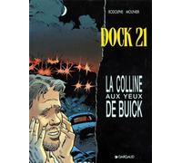 Dock 21, tome 4 : La Colline aux yeux de Buick