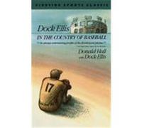 Dock Ellis in the Country of Baseball, Fireside Sports Classics Dock Ellis, Donald Hall (Auteur)