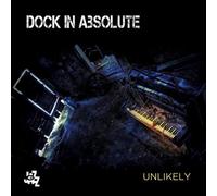 Dock in Absolute - Unlikely [Import]