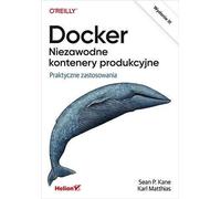 Docker Des conteneurs de production fiables. Sean Kane, Karl Matthias (Buch auf Polnisch)