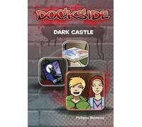 Dockside . Stage 3 : Dark castle by Philippa Bateman (Paperback)
