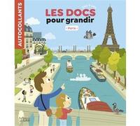 Docs pour grandir paris Aurélie Desfour (Auteur), Jean-Sébastien Deheeger (Auteur)