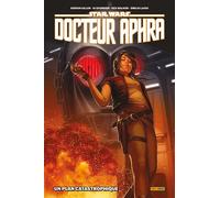 Docteur Aphra T02 : Un plan catastrophique - Simon Spurrier - Panini Comics - cartonné - Comics